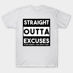 Straight Outta Excuses T-Shirt